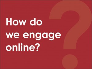 how-do-we-engage-online-300x225